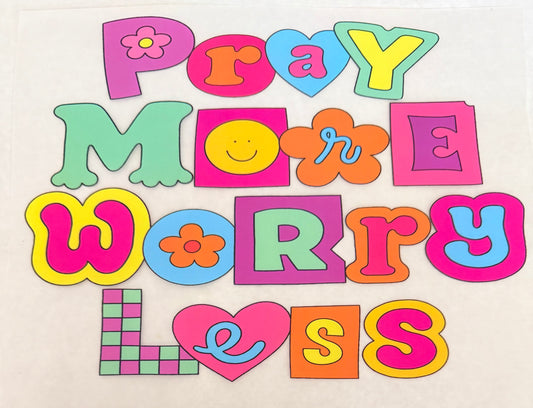 Pray more worry less