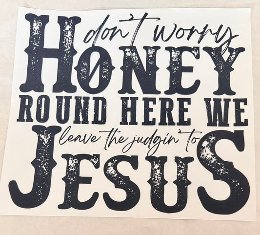 Leave judgin to Jesus