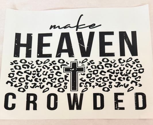 Make heaven crowded