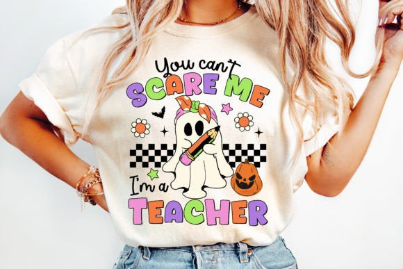 CANT SCARE ME TEACHER