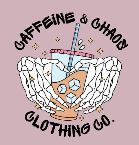 Caffeine&Chaos Clothing Co